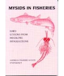 Mysids in Fisheries: Hard Lessons in Headlong Introductions
