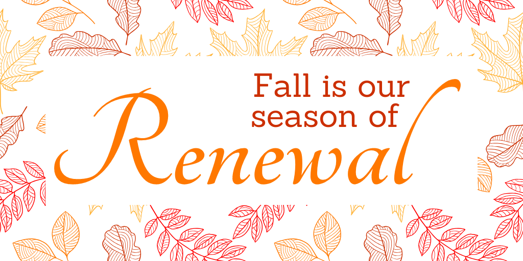 Fall is our season of renewal (1)