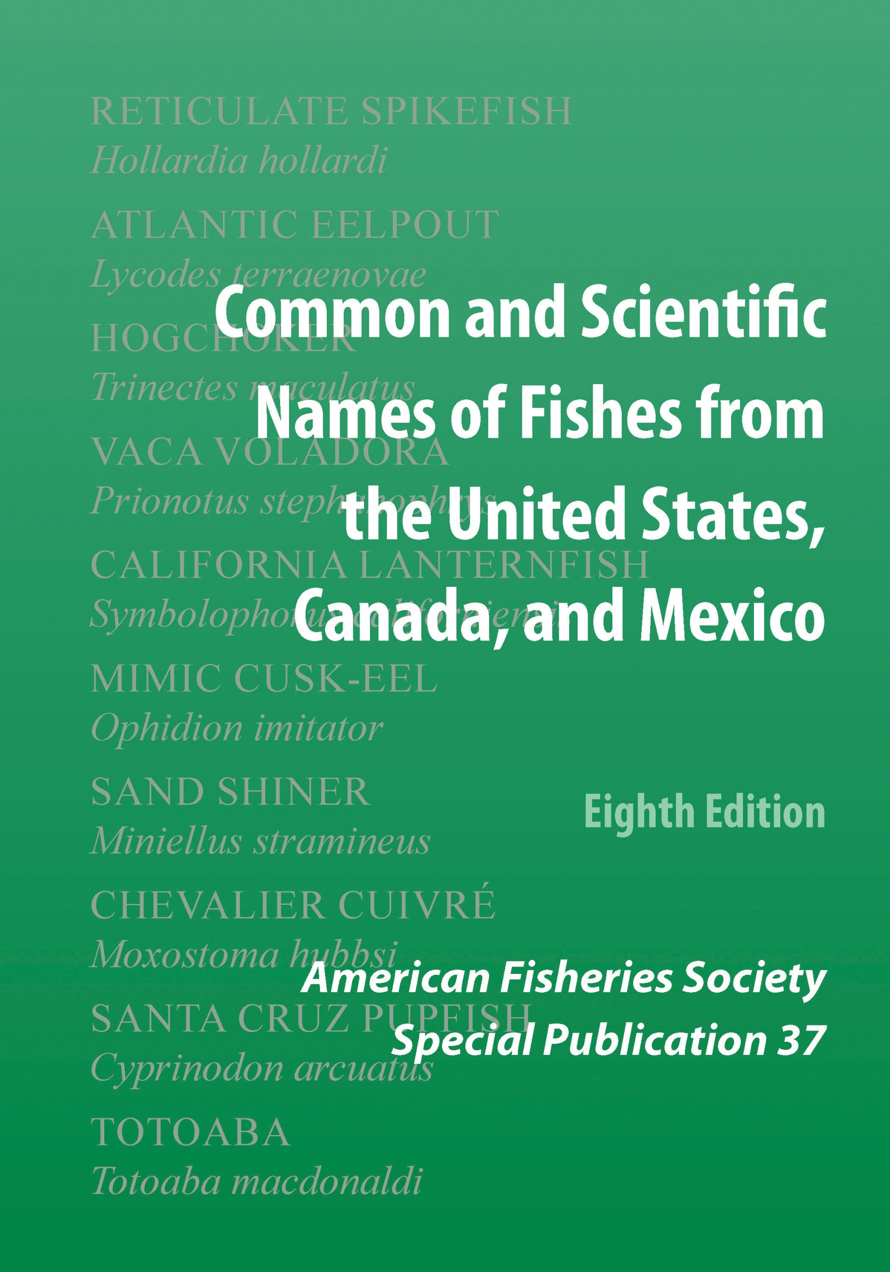 Common and Scientific Names of Fishes from the United States, Canada, and  Mexico, 8th edition – American Fisheries Society